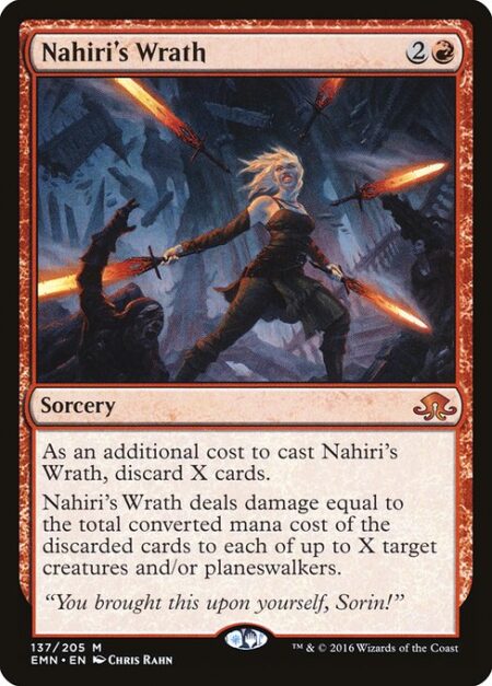 Nahiri's Wrath - As an additional cost to cast this spell