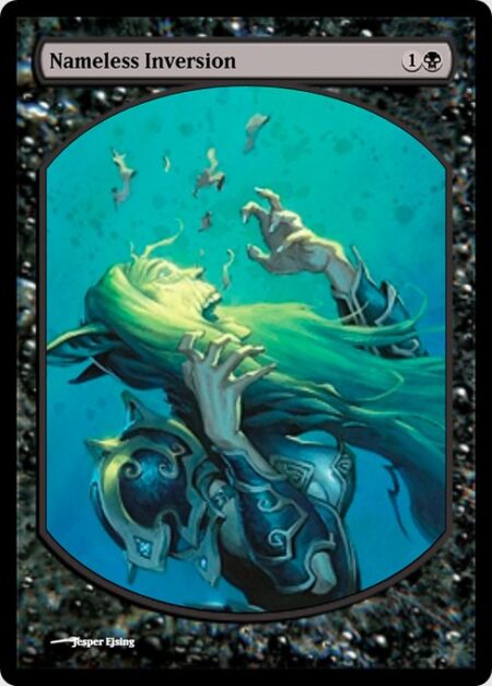 Nameless Inversion - Changeling (This card is every creature type.)