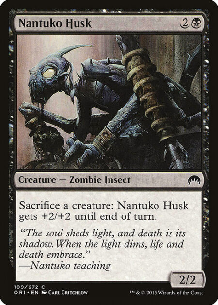 Nantuko Husk - Sacrifice a creature: Nantuko Husk gets +2/+2 until end of turn.