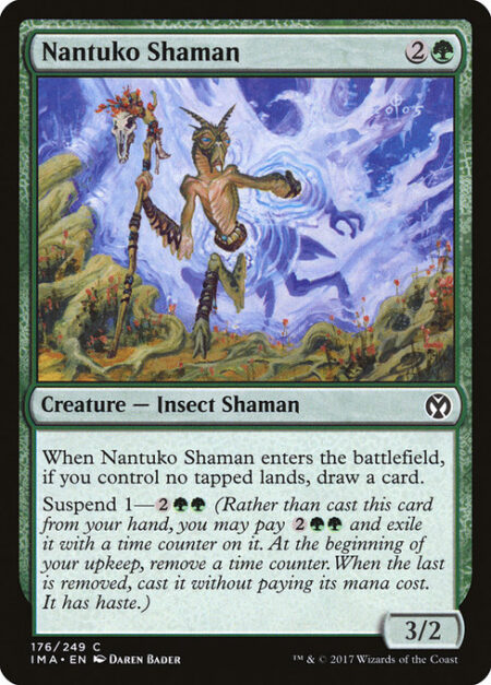 Nantuko Shaman - When Nantuko Shaman enters the battlefield