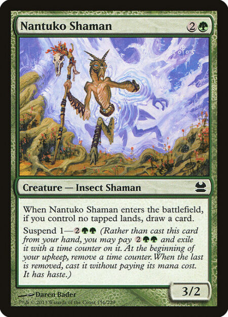 Nantuko Shaman - When Nantuko Shaman enters the battlefield