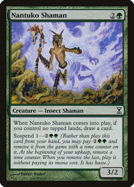 Nantuko Shaman - When Nantuko Shaman enters the battlefield