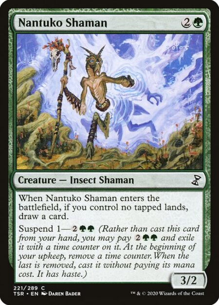 Nantuko Shaman - When Nantuko Shaman enters the battlefield