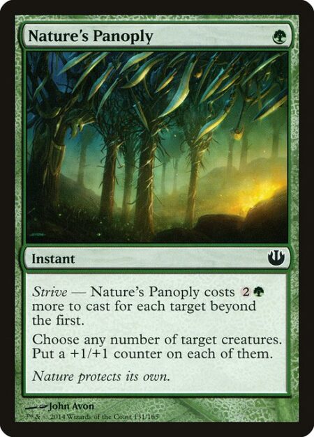 Nature's Panoply - Strive — This spell costs {2}{G} more to cast for each target beyond the first.