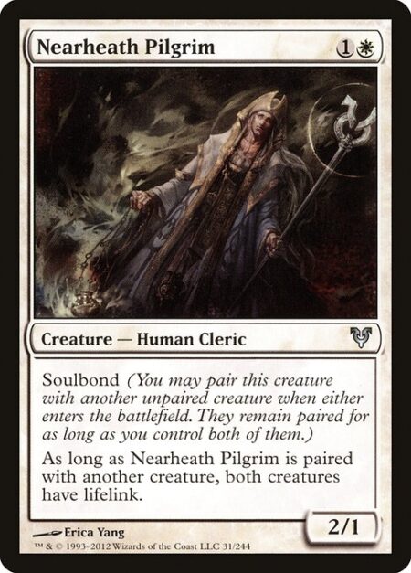 Nearheath Pilgrim - Soulbond (You may pair this creature with another unpaired creature when either enters the battlefield. They remain paired for as long as you control both of them.)