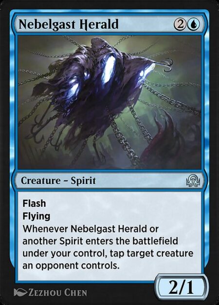 Nebelgast Herald - Flash (You may cast this spell any time you could cast an instant.)