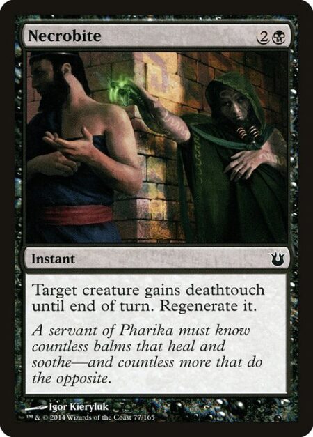 Necrobite - Target creature gains deathtouch until end of turn. Regenerate it. (The next time that creature would be destroyed this turn