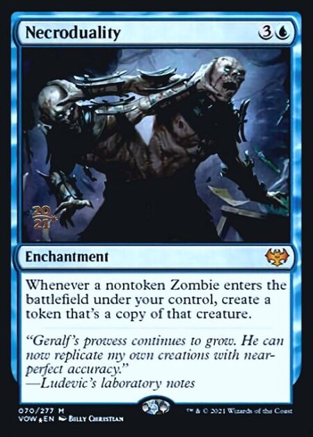 Necroduality - Whenever a nontoken Zombie enters the battlefield under your control