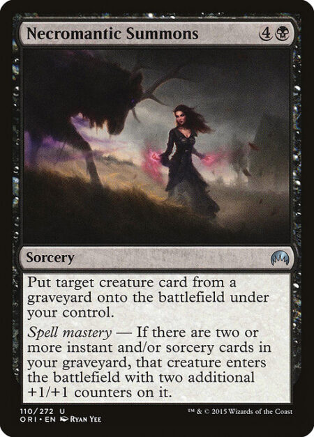 Necromantic Summons - Put target creature card from a graveyard onto the battlefield under your control.