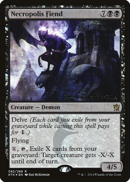 Necropolis Fiend - Delve (Each card you exile from your graveyard while casting this spell pays for {1}.)