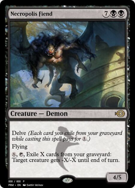 Necropolis Fiend - Delve (Each card you exile from your graveyard while casting this spell pays for {1}.)