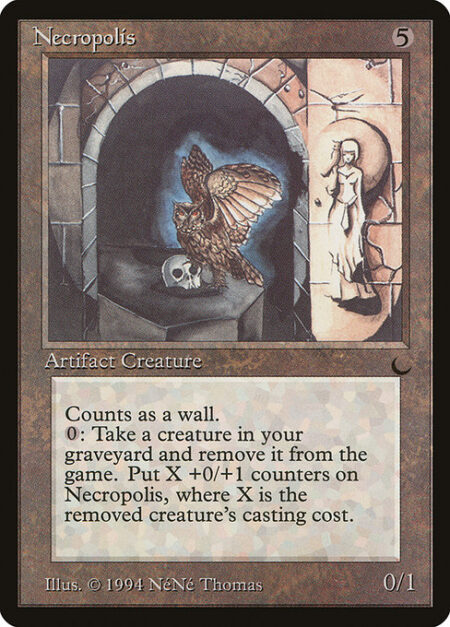 Necropolis - Defender (This creature can't attack.)