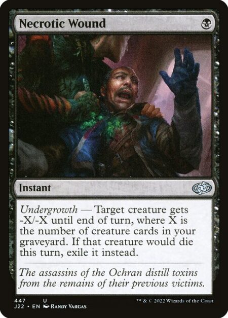 Necrotic Wound - Undergrowth — Target creature gets -X/-X until end of turn