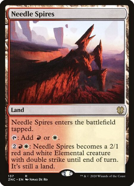 Needle Spires - Needle Spires enters the battlefield tapped.