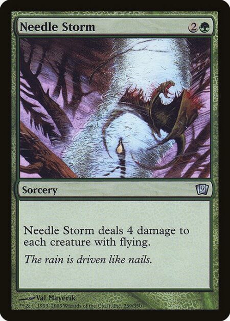 Needle Storm - Needle Storm deals 4 damage to each creature with flying.