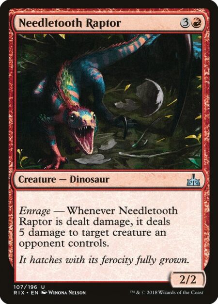 Needletooth Raptor - Enrage — Whenever Needletooth Raptor is dealt damage