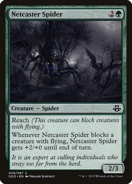 Netcaster Spider - Reach (This creature can block creatures with flying.)