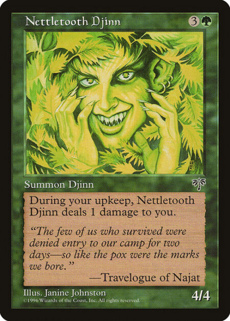 Nettletooth Djinn - At the beginning of your upkeep