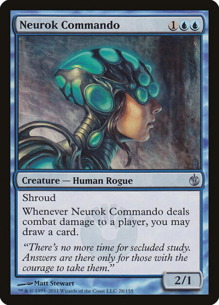 Neurok Commando - Shroud (This creature can't be the target of spells or abilities.)