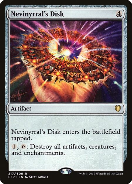 Nevinyrral's Disk - Nevinyrral's Disk enters the battlefield tapped.