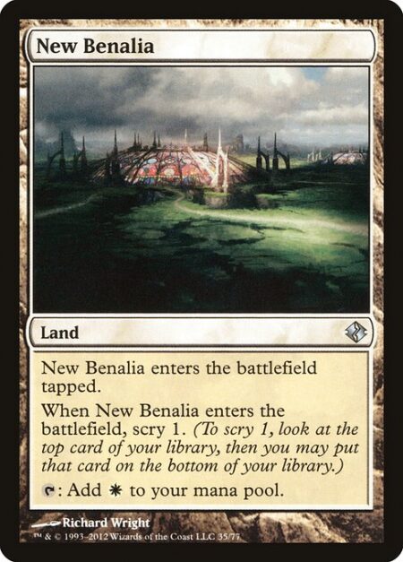 New Benalia - New Benalia enters the battlefield tapped.