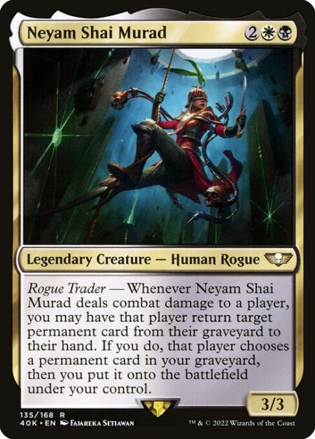 Neyam Shai Murad - Rogue Trader — Whenever Neyam Shai Murad deals combat damage to a player