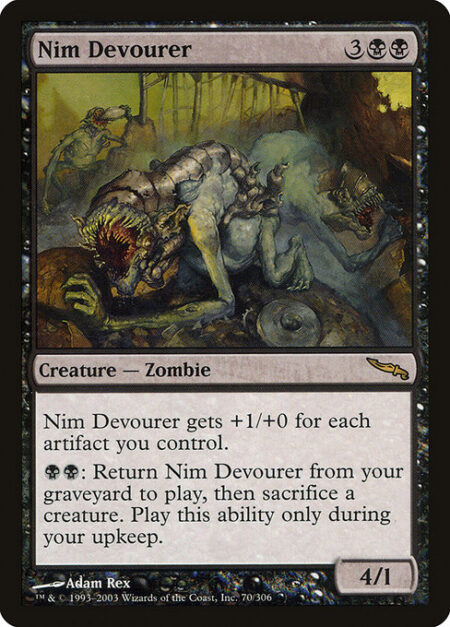 Nim Devourer - Nim Devourer gets +1/+0 for each artifact you control.