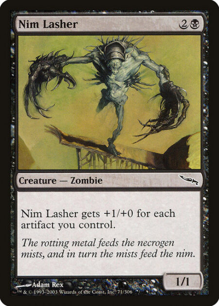 Nim Lasher - Nim Lasher gets +1/+0 for each artifact you control.