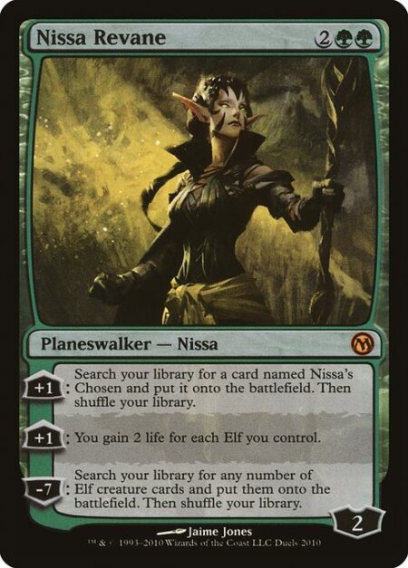 Nissa Revane - +1: Search your library for a card named Nissa's Chosen
