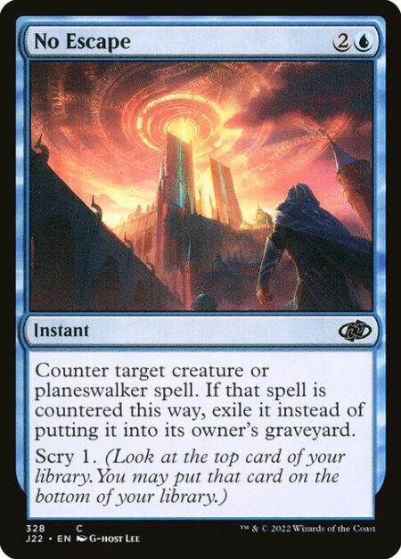 No Escape - Counter target creature or planeswalker spell. If that spell is countered this way