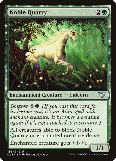 Noble Quarry - Bestow {5}{G} (If you cast this card for its bestow cost