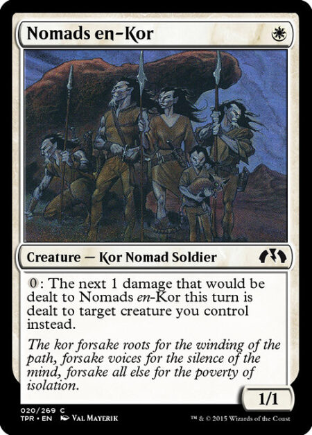 Nomads en-Kor - {0}: The next 1 damage that would be dealt to Nomads en-Kor this turn is dealt to target creature you control instead.