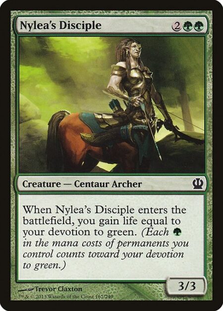 Nylea's Disciple - When Nylea's Disciple enters the battlefield