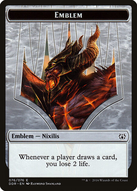 Ob Nixilis Reignited Emblem - Whenever a player draws a card