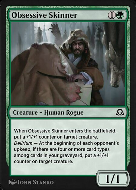 Obsessive Skinner - When Obsessive Skinner enters the battlefield