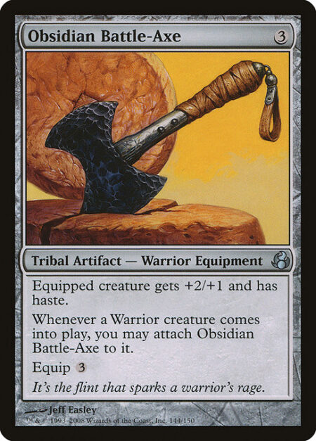 Obsidian Battle-Axe - Equipped creature gets +2/+1 and has haste.