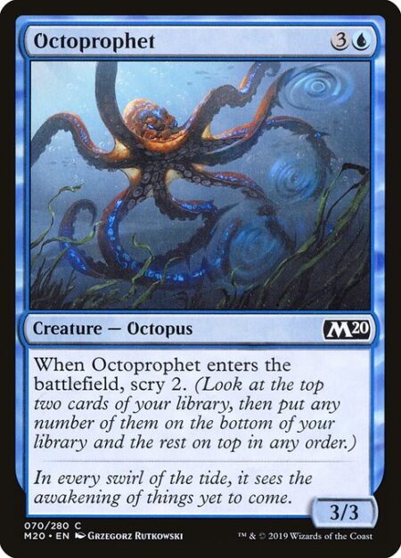 Octoprophet - When Octoprophet enters the battlefield