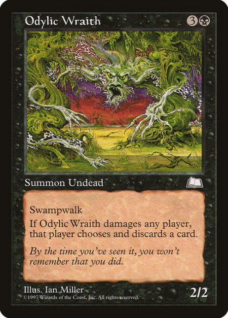 Odylic Wraith - Swampwalk (This creature can't be blocked as long as defending player controls a Swamp.)