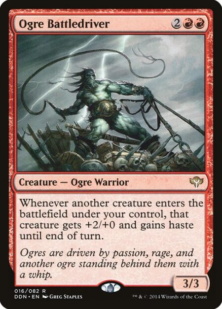 Ogre Battledriver - Whenever another creature enters the battlefield under your control