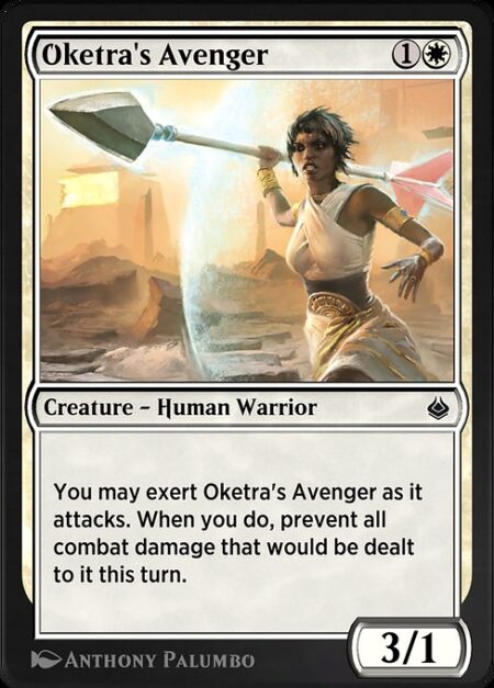 Oketra's Avenger - You may exert Oketra's Avenger as it attacks. When you do