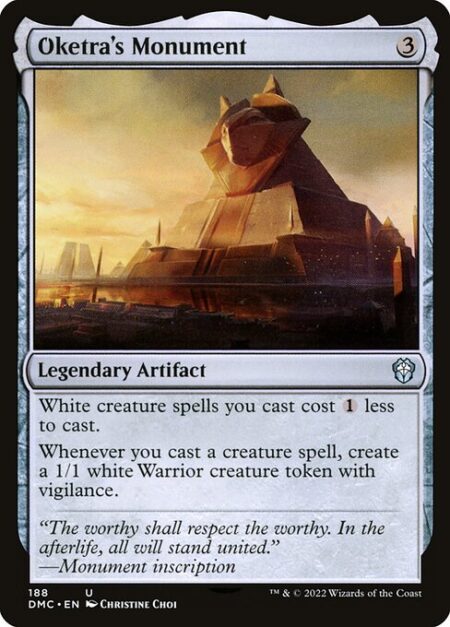 Oketra's Monument - White creature spells you cast cost {1} less to cast.