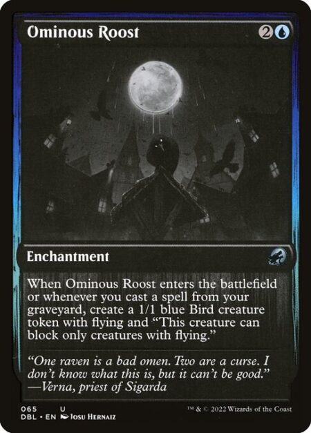 Ominous Roost - When Ominous Roost enters the battlefield or whenever you cast a spell from your graveyard