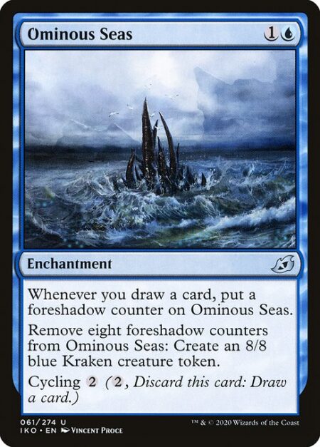 Ominous Seas - Whenever you draw a card