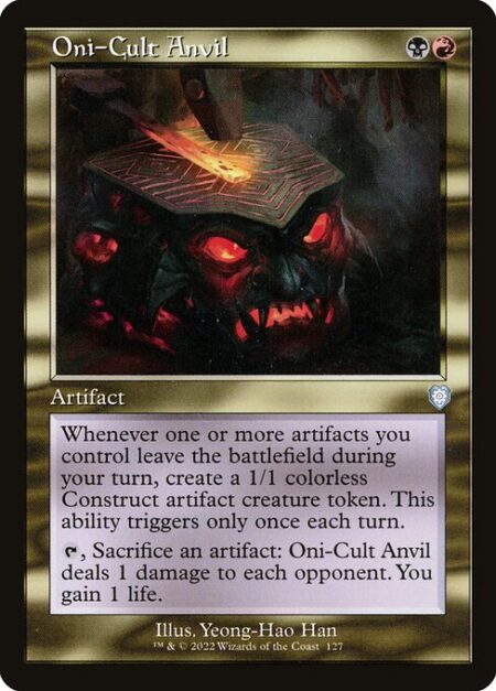 Oni-Cult Anvil - Whenever one or more artifacts you control leave the battlefield during your turn