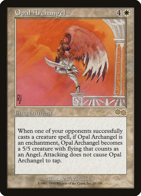 Opal Archangel - When an opponent casts a creature spell