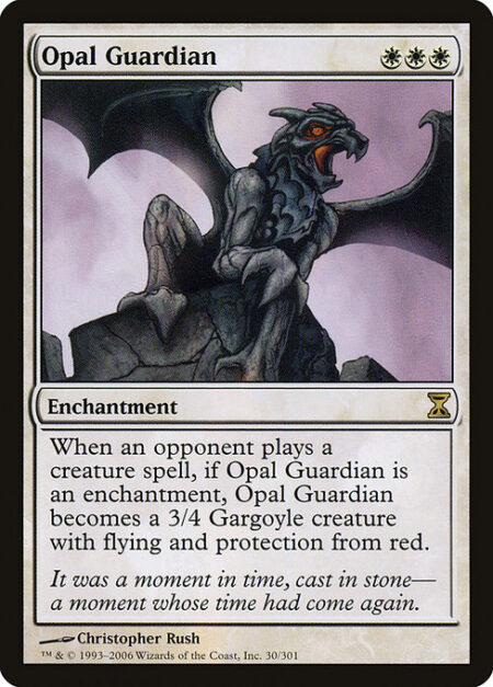 Opal Guardian - When an opponent casts a creature spell