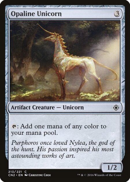 Opaline Unicorn - {T}: Add one mana of any color.