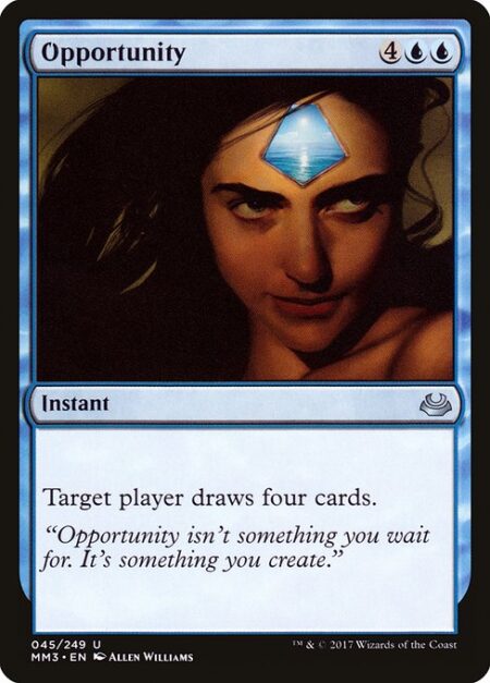 Opportunity - Target player draws four cards.