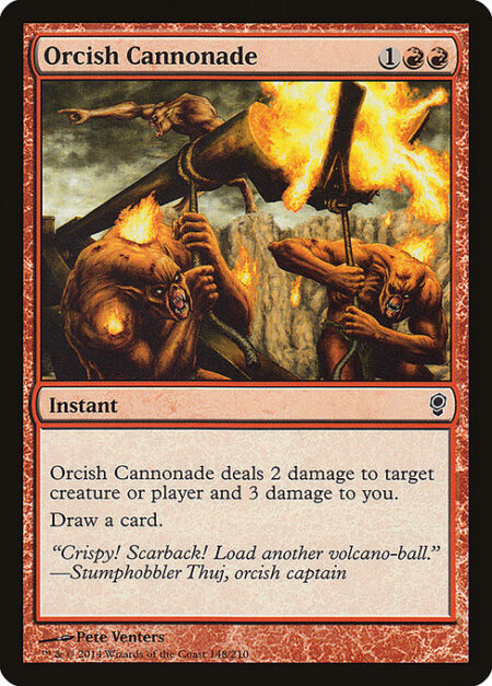 Orcish Cannonade - Orcish Cannonade deals 2 damage to any target and 3 damage to you.