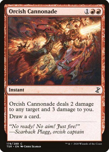 Orcish Cannonade - Orcish Cannonade deals 2 damage to any target and 3 damage to you.